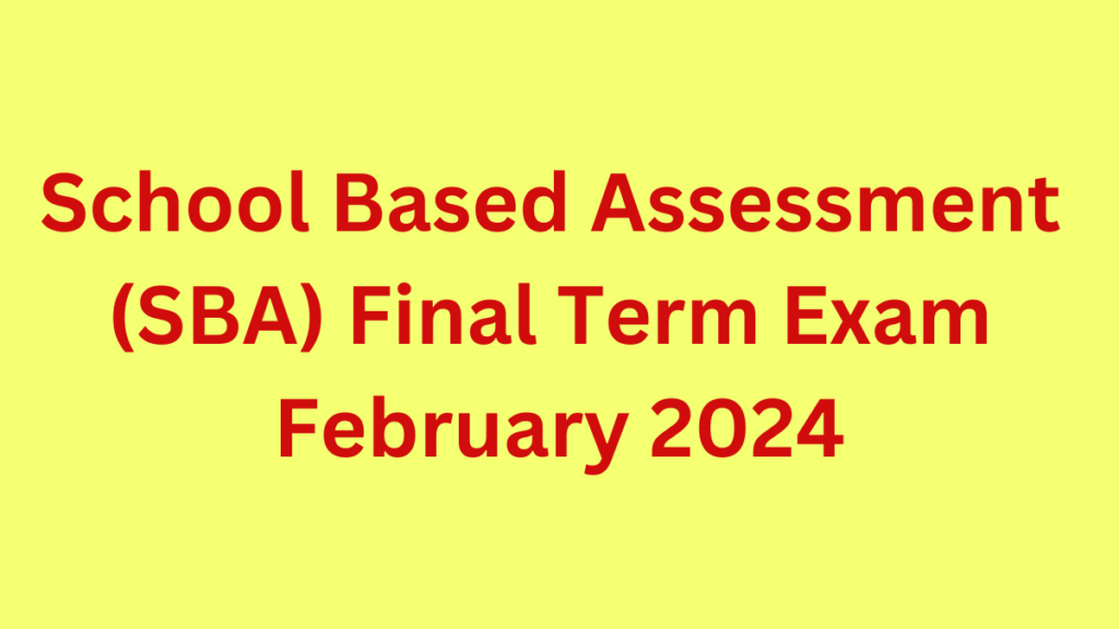 School Based Assessment (SBA) Final Term Exam 2024