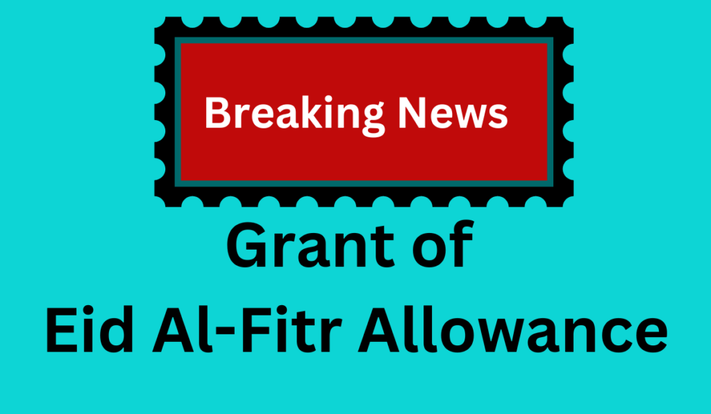 Grant of Eid Al-Fitr Allowance