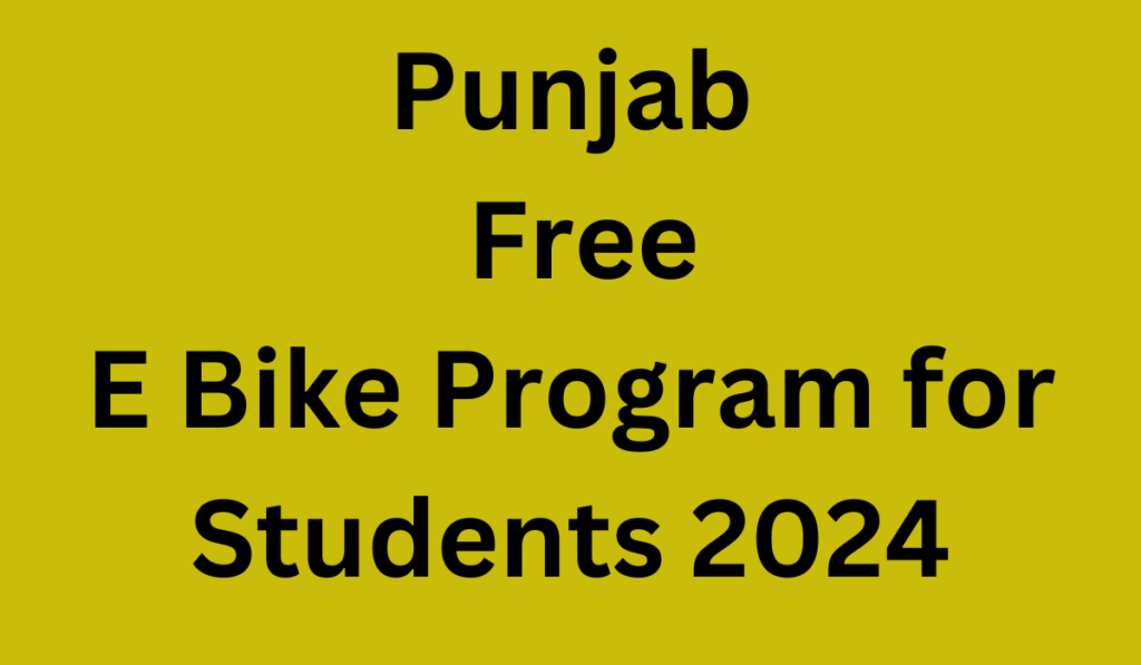 Punjab Free E Bike Program for Students 2024