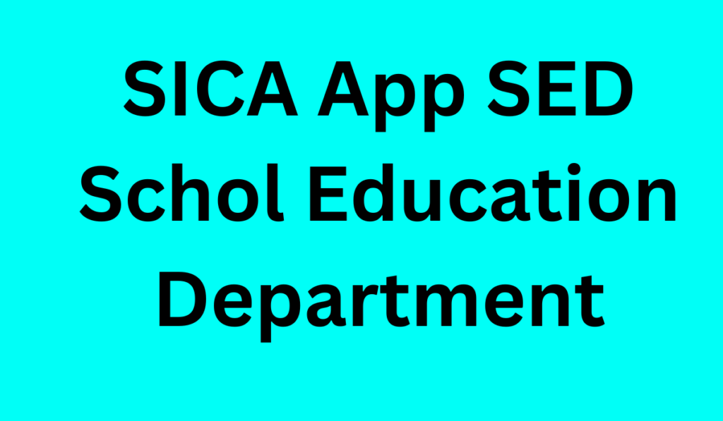 SICA App SED Schol Education Department